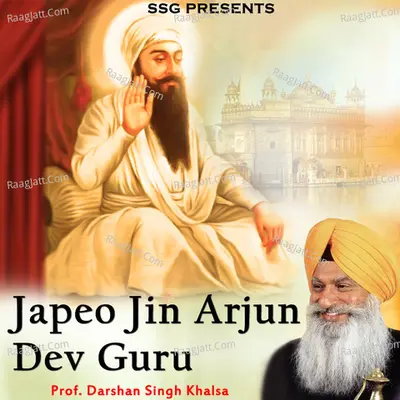 Japeo Jin Arjun Dev Guru - Prof. Darshan Singh Khalsa