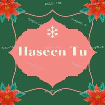 Haseen Tu Cover