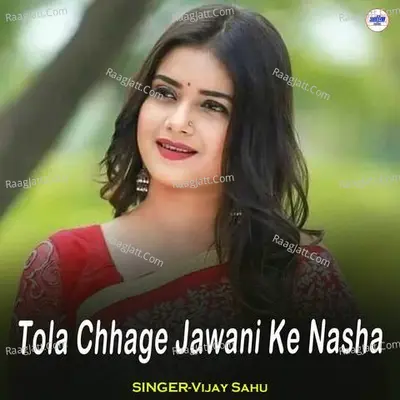 Tola Chhage Jawani Ke Nasha Cover