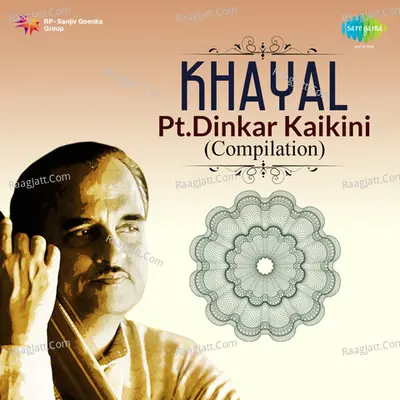 Khayal Ptdinkar Kaikini -Compilation Poster