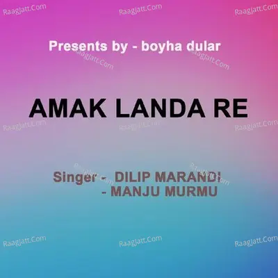 Amak Landa Re ( Santhali Song )