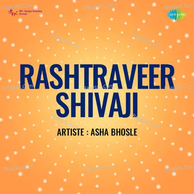 Rashtraveer Shivaji - Asha Bhosle