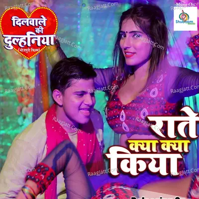 Raate Kya Kya Kiya (From "Dilwale Ki Dulhaniya")