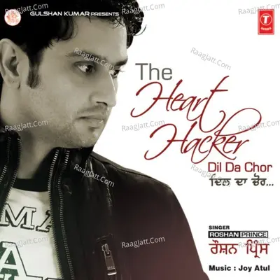 The Heart Hacker (Dil Da Chor) - Roshan Prince
