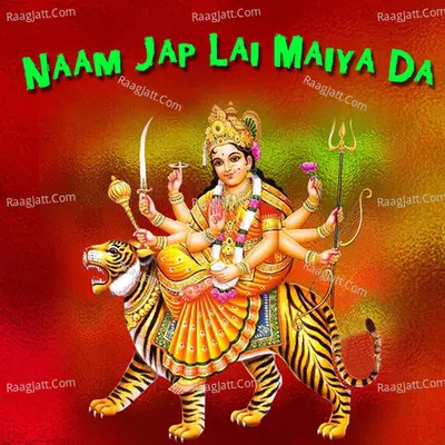 Naam Jap Lai Maiya Da - Avtar Rangila
