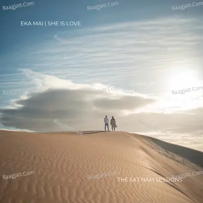 Eka Mai | She is Love - The Sat Nam Sessions