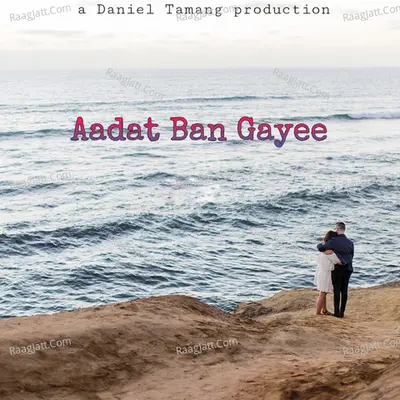 Aadat Ban Gayee Cover