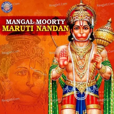 Mangal Moorty Maruti Nandan - Sanjivani