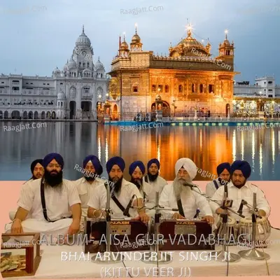 Aisa Gur Vadabhagi - Bhai ArvinderJit Singh Ji