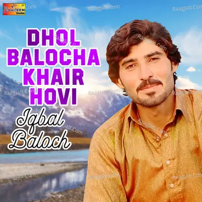 Dhol Balocha Khair Hovi - Single Cover