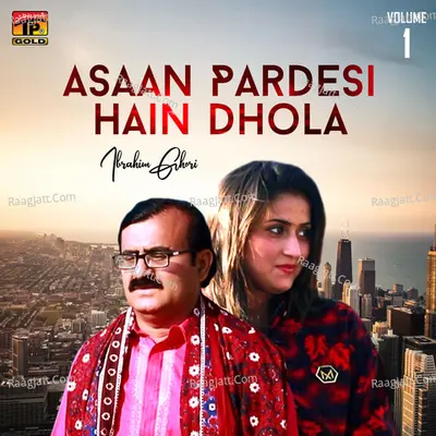 Asaan Pardesi Hain Dhola, Vol. 1 Poster