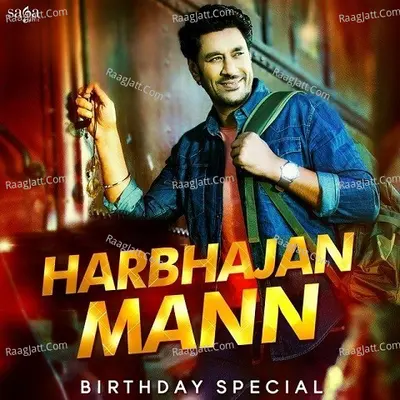 Harbhajan Mann - Birthday Special - charanjit ahuja