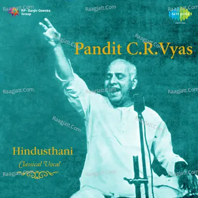 Classical Vocal Hindusthani - Pandit C R Vyas Poster