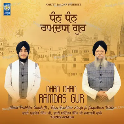 Dhan Dhan Ramdas Gur - Bhai Prabhjot Singh Ji