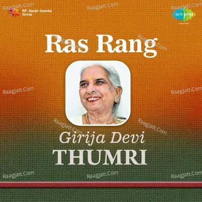Ras Rang Thumri - Siddheshwari Devi Cover