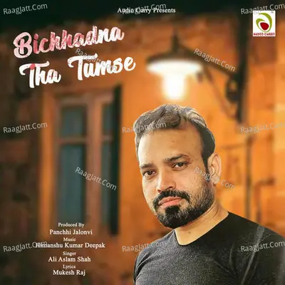 Bichhadna Tha Tumse