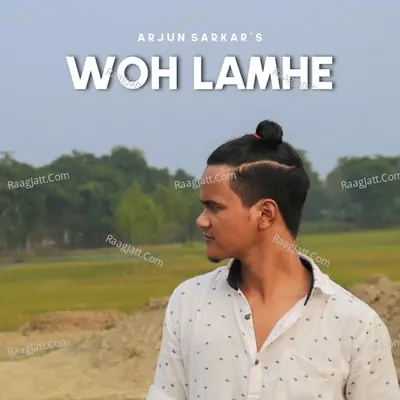 Woh Lamhe