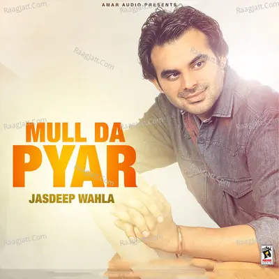 Mull Da Pyar - Jasdeep Wahla