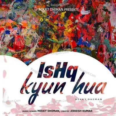 Ishq Kyun Hua