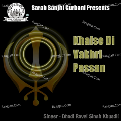Khalse Di Vakhri Pasaan - Dhadi Ravel Singh Khusdil