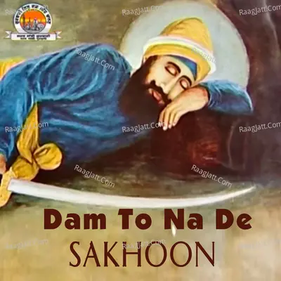 Daam To Na Sakoon - Bhai Sadhu Singh Dehradun Wale