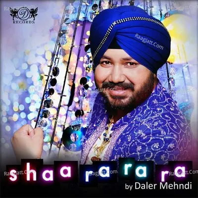 Shaa Ra Ra Ra - Daler Mehndi