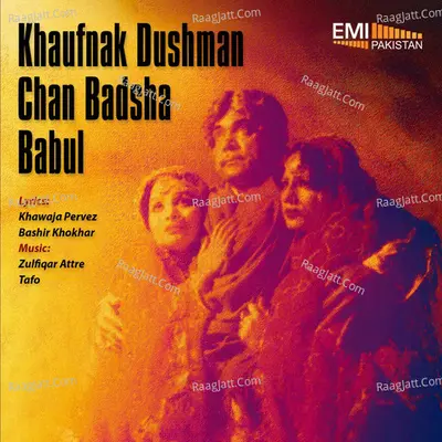 Babul - Chan Badsha - Khaufnak Dushman - Zulfiqar Ali
