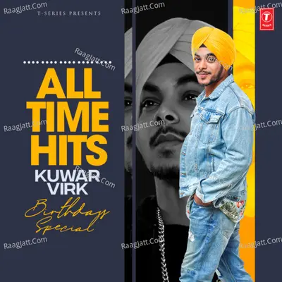 All Time Hits Kuwar Virk Birthday Special - Kamal Khan