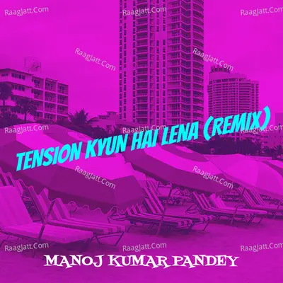Tension Kyun Hai Lena (Remix)