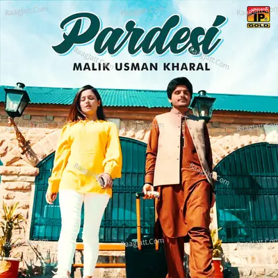 Pardesi - Single