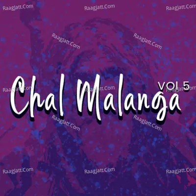 Chal Malanga, Vol. 5 - Abbas Brothers