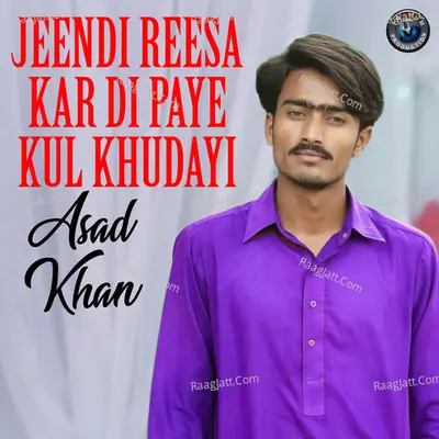 Jeendi Reesa Kar Di Paye Kul Khudayi - Single
