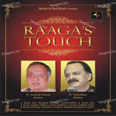 Raagas Touch - Pdt. Ganesh Prashad Mishra