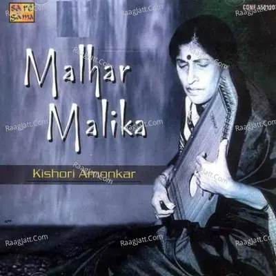 Kishori Amonkar - Malhar Malika Vol 1 - Kishori Amonkar