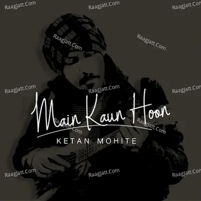 Main Kaun Hoon - Single