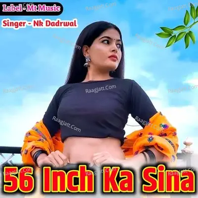56 Inchi Ka Sina