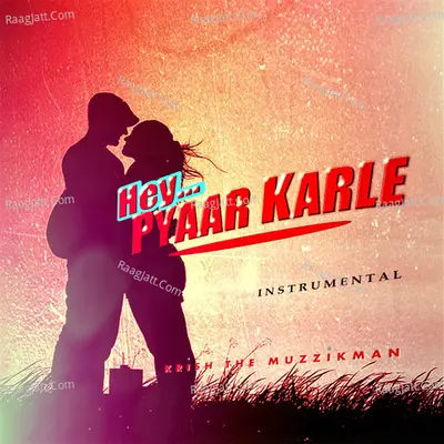 Hey Pyaar Karle - Single