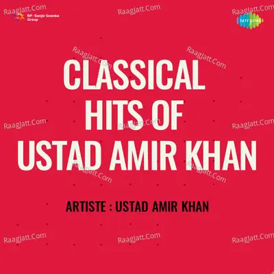 Classical Hits Of Ustad Amir Khan Poster