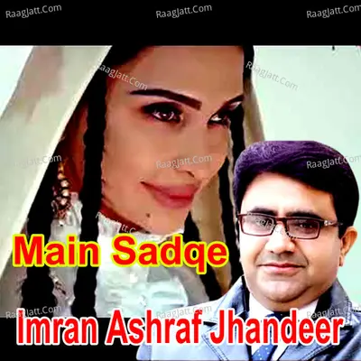 Main Sadqe - 