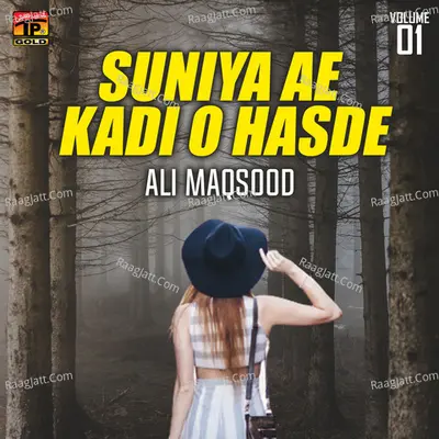 Suniya Ae Kadi O Hasde, Vol. 01 - Ali Maqsood