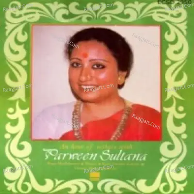 An Hour Of Ecstacy With Parween Sultana - Parveen Sultana