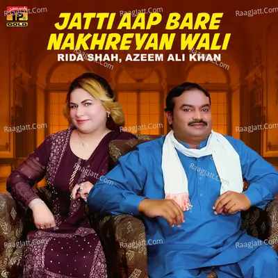 Jatti Aap Bare Nakhreyan Wali - Single Cover
