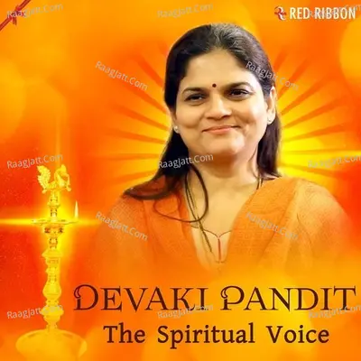 Devaki Pandit - The Spiritual Voice - Devaki Pandit