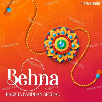 Behna- Raksha Bandhan Special Cover