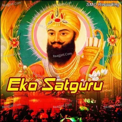 Eko Satguru - Bhai Sukhwinder Singh Ji
