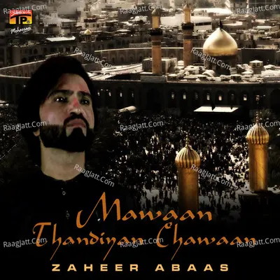 Mawaan Thandiyan Chawaan - Zaheer Abaas
