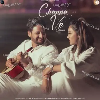Channa Ve Channa
