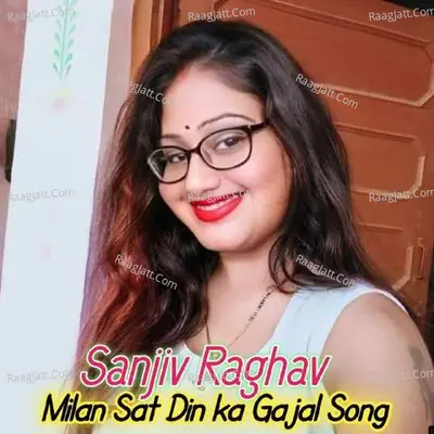 Milan Sat Din ka Gajal Song Poster