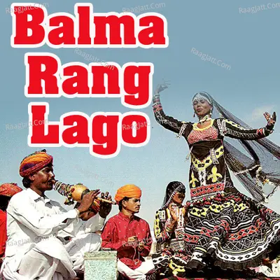 Balma Rang Lago - Champe Khan