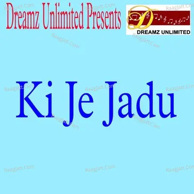 Ki Je Jadu Cover